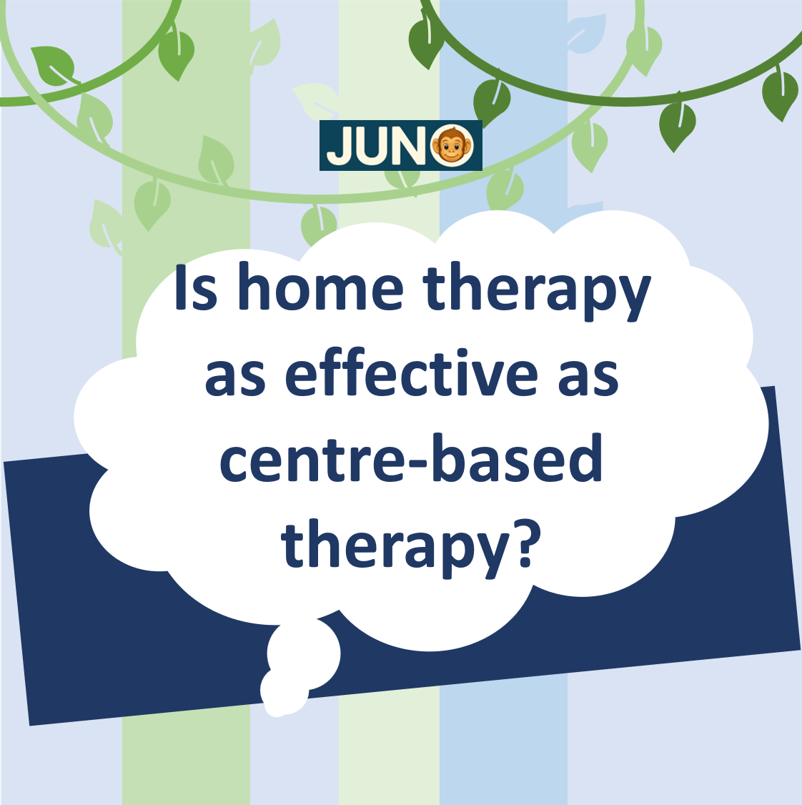 Is home therapy as effective as centre-based therapy?